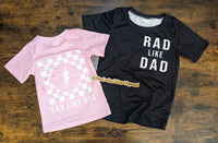 Rad Like Dad Tees