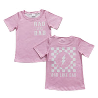 Rad Like Dad Tees